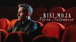 MIRZA SELIMOVIĆ  NISI MOJA OFFICIAL VIDEO [upl. by Ahsirak246]