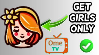 How to get girls only on Ome TV [upl. by Micaela786]