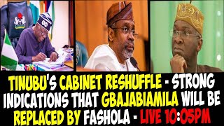 TINUBUS CABINET RESHUFFLE  STRONG INDICATIONS THAT GBAJABIAMILA WILL BE REPLACED BY FASHOLA [upl. by Sedlik]