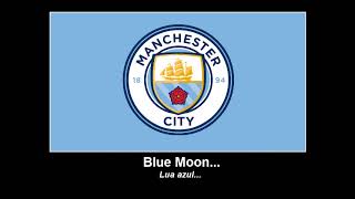 Blue Moon  Manchester City Song ENGPTBR [upl. by Leith]