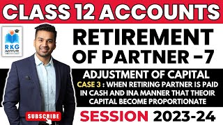 Capital Adjustment Case 3  Important Questions  Retirement of a Partner  7  Class 12 [upl. by Aisemaj765]