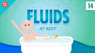 Fluids at Rest Crash Course Physics 14 [upl. by Norvell]