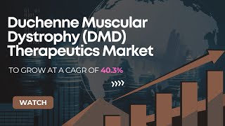 Duchenne Muscular Dystrophy DMD Therapeutics Market Growth Trends Key Players and Outlook 2024 [upl. by Broddy]