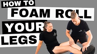 How to Foam Roll Your Legs for Recovery [upl. by Rehpotsirhk164]