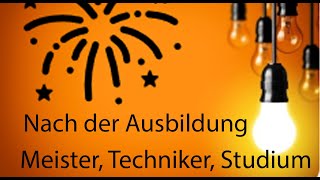 Nach der Ausbildung  Meister  Techniker  FOS  Elektroniker  Studium Lehrer am Berufskolleg [upl. by Pacifica857]