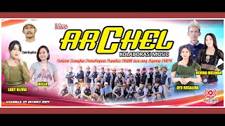 🔴🟡 LIVE SHOW  ARCHELL MUSIC KOLABORASI  DALAM RANGKA PENUTUPAN PHBN KARANG AGUNG BERSATU [upl. by Nerahs]