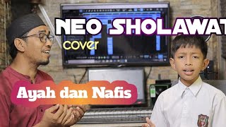 Neo Sholawat  sholawat 8 bahasa  cover song  Ayah dan Nafis [upl. by Chrysa]