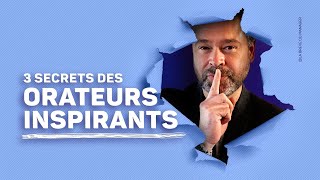 3 Secrets des Orateurs Inspirants [upl. by Yrekaz]