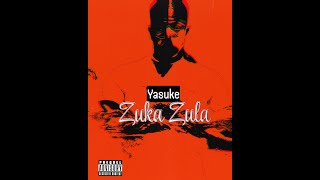 Zuka Zula  Yasuke [upl. by Eittocs290]