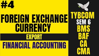 4 Accounting of Transaction of Foreign Currency  TYBCOM SEM 6  BAF  BMS [upl. by Atinihc]