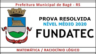 PROVA DE MATEMÁTICA E RACIOCÍNIO LÓGICO FUNDATEC NÍVEL MÉDIO 2020 PREF BAGÉ RS [upl. by Silvia]