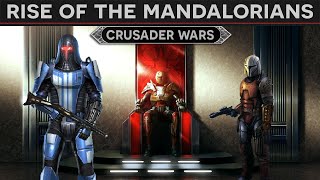 Rise of the Mandalorians  The Crusader Wars LORE DOCUMENTARY [upl. by Cutlerr]