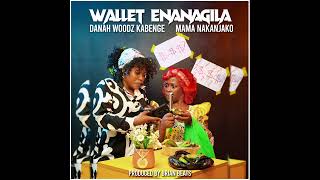 Wallet Enanagila  Danah Woodz Kabenge Ft Maama Nakanjako Official Audio [upl. by Kare277]