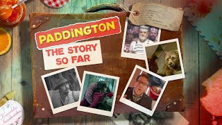 Paddington  The Story So Far  Paddington Bear [upl. by Yeclek67]