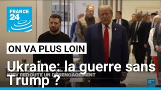 Ukraine la guerre sans Trump  • FRANCE 24 [upl. by Nrubyar]