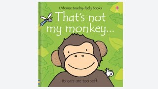 Thats Not My Monkey  Usborne TouchyFeely Books  Fiona Watt  Rachel Wells Read Aloud Storytime [upl. by Nosduj]