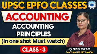 UPSC EPFO Classes  Accounting  Accounting Principles  Class  3  UPSC EPFO Exam Preparation 2024 [upl. by Ffej]