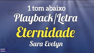 Eternidade Playback 1 tom abaixo Sara Evelyn [upl. by Philender986]