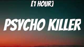 Talking Heads  Psycho Killer 1 HourLyrics [upl. by Rocker]