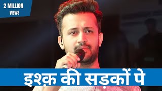 इश्क़ की सड़कों पे  Atif Aslam Hindi romantic songs  Hindi romantic songs new 2024 [upl. by Nudd208]