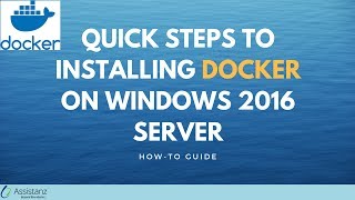 Installing Docker on Windows 2016 [upl. by Grath]