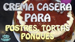 CREMA CASERA Para Postres Tortas Ponques [upl. by Aehsel]