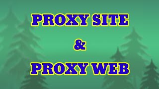 PROXY SITE amp PROXY WEB [upl. by Robinson]