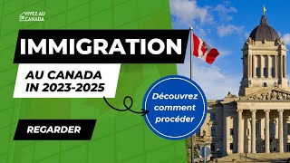 Plan dimmigration du Canada 20232025 [upl. by Sucramaj]