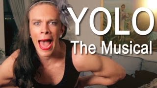 YOLO  The Musical [upl. by Nanoc]