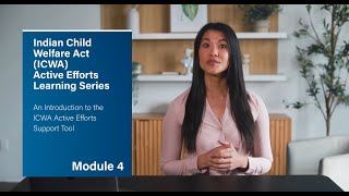 Module 4 An Introduction to the ICWA Active Efforts Support Tool [upl. by Prager]