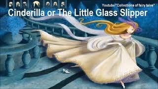 Cinderella or The Little Glass Slipper — Charles PERRAULT [upl. by Natye]