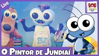 LIVE  O Pintor De Jundiaí l BobZoom l Vídeo Infantil Musical Oficial [upl. by Housen978]