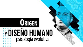 Origen y diseño humano desde la psicología evolutiva  Daniel Sznycer [upl. by Eitisahc188]