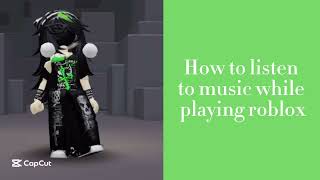 How to listen to music while playing Roblox 2024 Tutorial [upl. by Winchell]