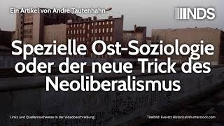 Spezielle OstSoziologie oder der neue Trick des Neoliberalismus  André Tautenhahn  30102019 [upl. by Atiniv]