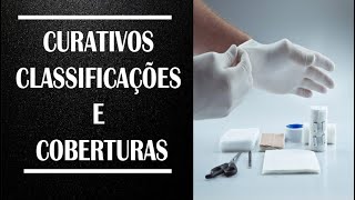 Curativos classificações e coberturas  Enfermagem Educacional [upl. by Yelsnia931]