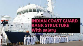 Indian coast guard rank structure with salary assistant commandant to dg [upl. by Eremehc115]