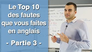 Le top 10 des fautes que vous faites en anglais partie 3 [upl. by Karlan737]