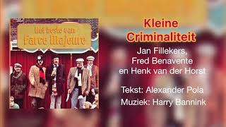 Kleine Criminaliteit Farce Majeure Jan Fillekers Fred Benavente en Henk van der Horst [upl. by Etnuaed]