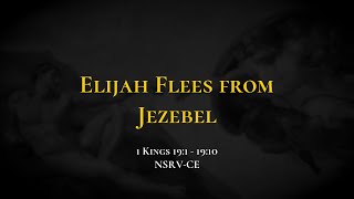 Elijah Flees from Jezebel  Holy Bible 1 Kings 1911910 [upl. by Nelan749]