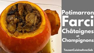 POTIMARRON FARCI aux CHÂTAIGNES et CHAMPIGNONS Tous en cuisine avec Seb [upl. by Halford]