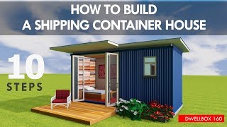 HOW TO BUILD a Shipping CONTAINER HOUSE Step by Step as a DIY PROJECT  DWELLBOX 160 [upl. by Galanti]