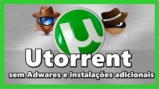 Como instalar o UTorrent Corretamente [upl. by Noskcaj]