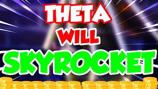 THETA PRICE WILL SKYROCKET TO THE MOON  THETA NETWORK EXPERTS PRICE PREDICTIONS amp NEWS [upl. by Rodman]