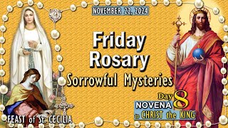 FRIDAY Holy Rosary🌹SORROWFUL Mysteries FEAST St CECILIA DAY 8 NOVENA CHRIST the KING November 22 [upl. by Ahsoyek]