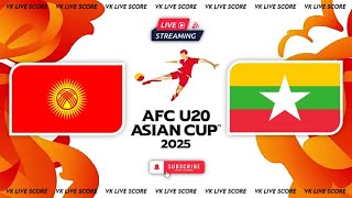 Kyrgyzstan U20 vs Myanmar U20 🔴Live Match Today⚽🎬 [upl. by Trauner]