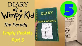 Diary of a Wimpy Kid Empty Pockets Part 5  The Parody [upl. by Oiramel]