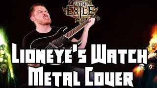 Lioneyes Watch Path of Exile Metal Version  Artificial Fear [upl. by Eldnar548]