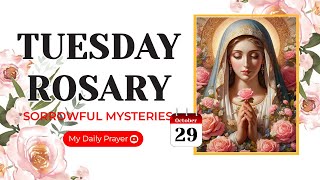 TODAY HOLY ROSARY SORROWFUL MYSTERIES ROSARY TUESDAY🌹OCTOBER 29 2024  PRAYER FOR COURAGE [upl. by Noteloc]