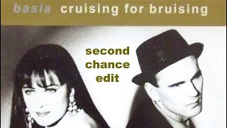 Basia  Cruising For Bruising Second Chance Edit [upl. by Nyleahcim]